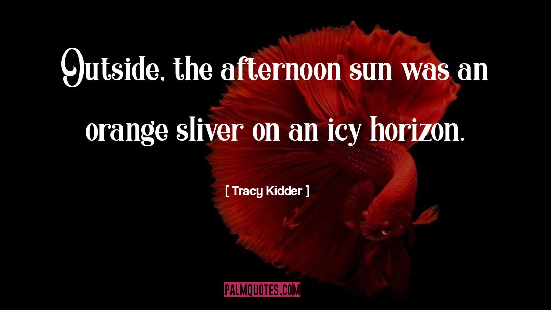 Orange County quotes by Tracy Kidder