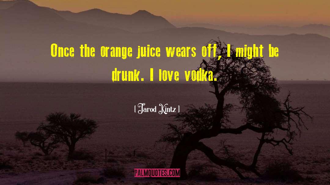 Orange Juice quotes by Jarod Kintz