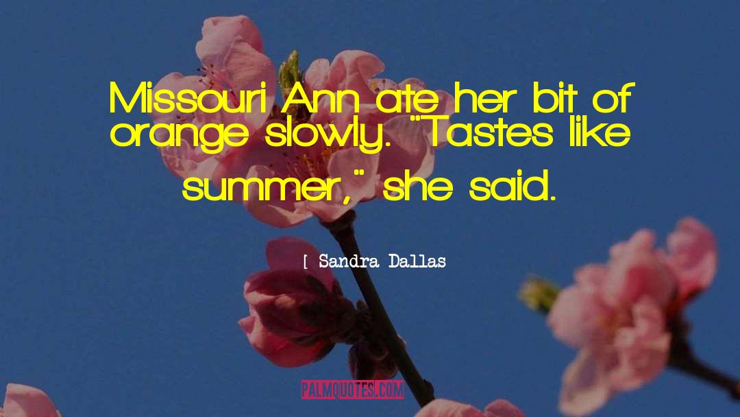 Oranges quotes by Sandra Dallas