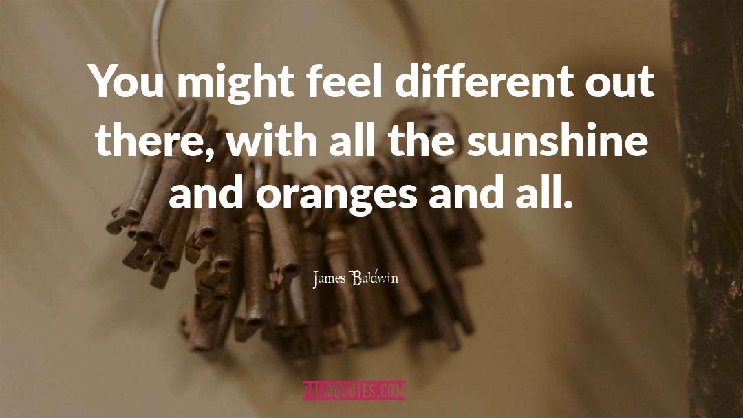 Oranges quotes by James Baldwin