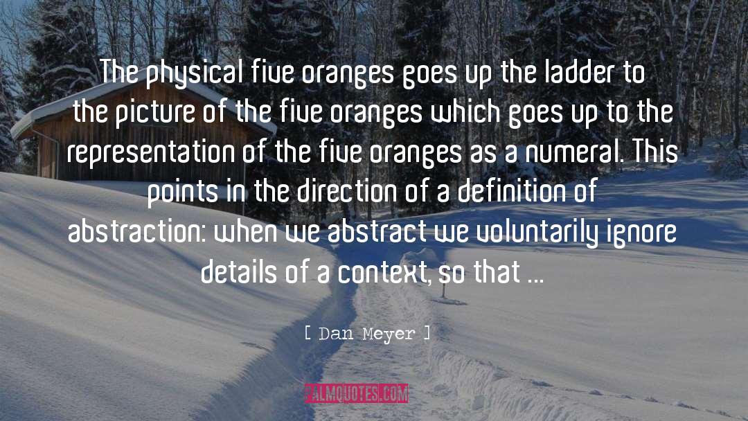 Oranges quotes by Dan Meyer