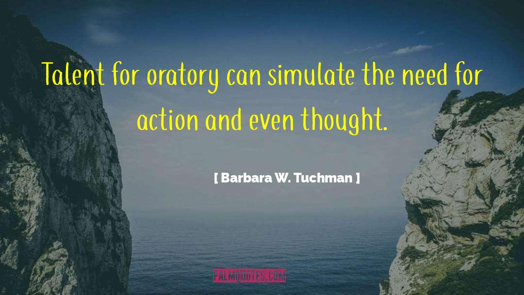 Oratory quotes by Barbara W. Tuchman