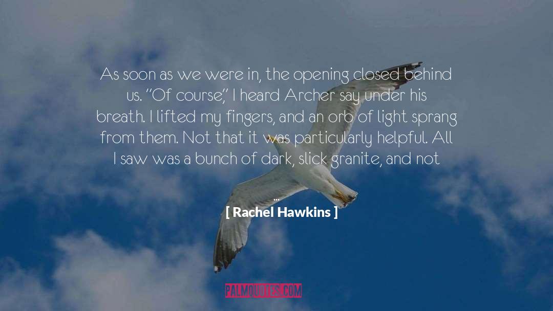 Orb quotes by Rachel Hawkins