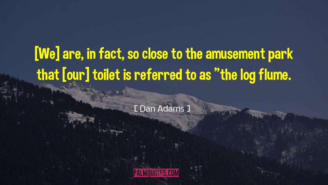 Orbirental Log quotes by Dan Adams