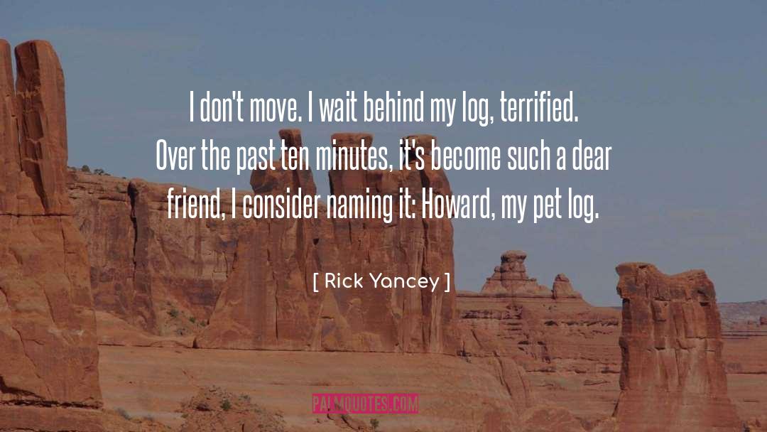 Orbirental Log quotes by Rick Yancey
