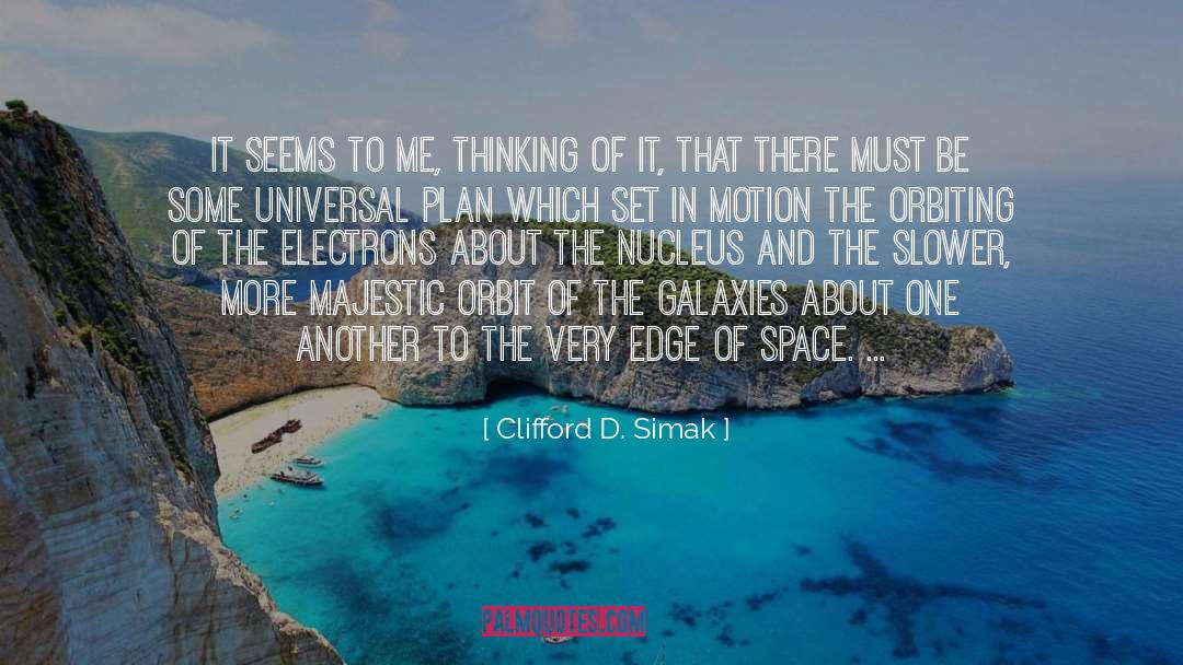 Orbiting quotes by Clifford D. Simak