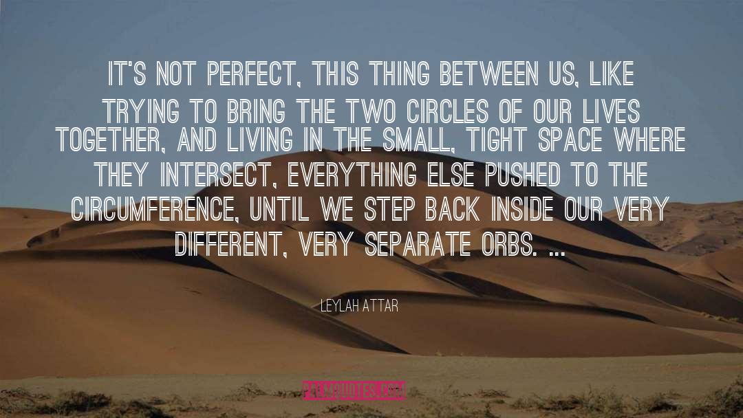 Orbs quotes by Leylah Attar