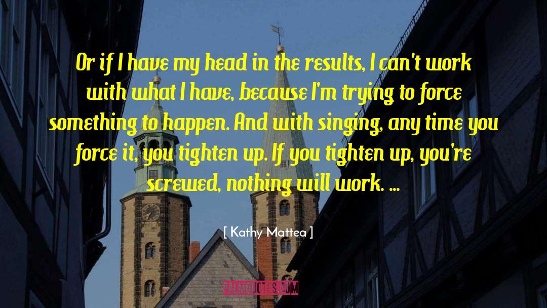 Orc Work quotes by Kathy Mattea