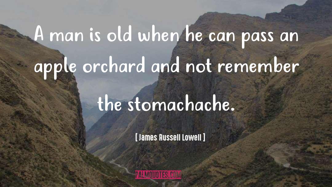 Orchard quotes by James Russell Lowell