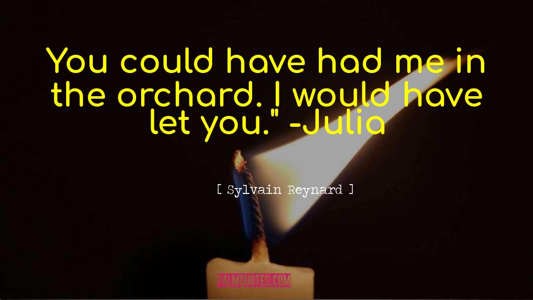 Orchard quotes by Sylvain Reynard