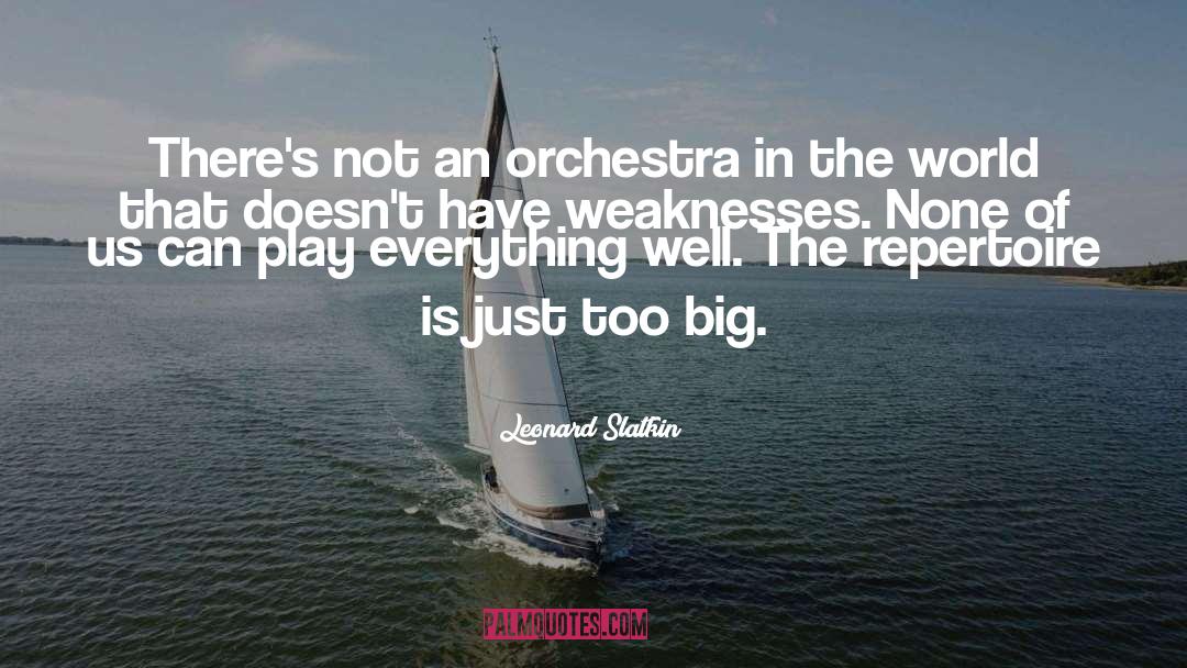 Orchestra quotes by Leonard Slatkin