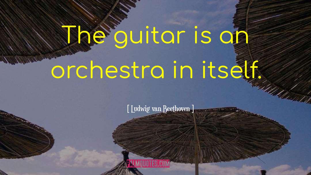 Orchestra quotes by Ludwig Van Beethoven