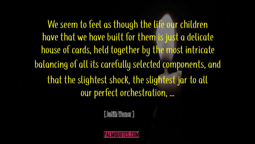 Orchestration quotes by Judith Warner