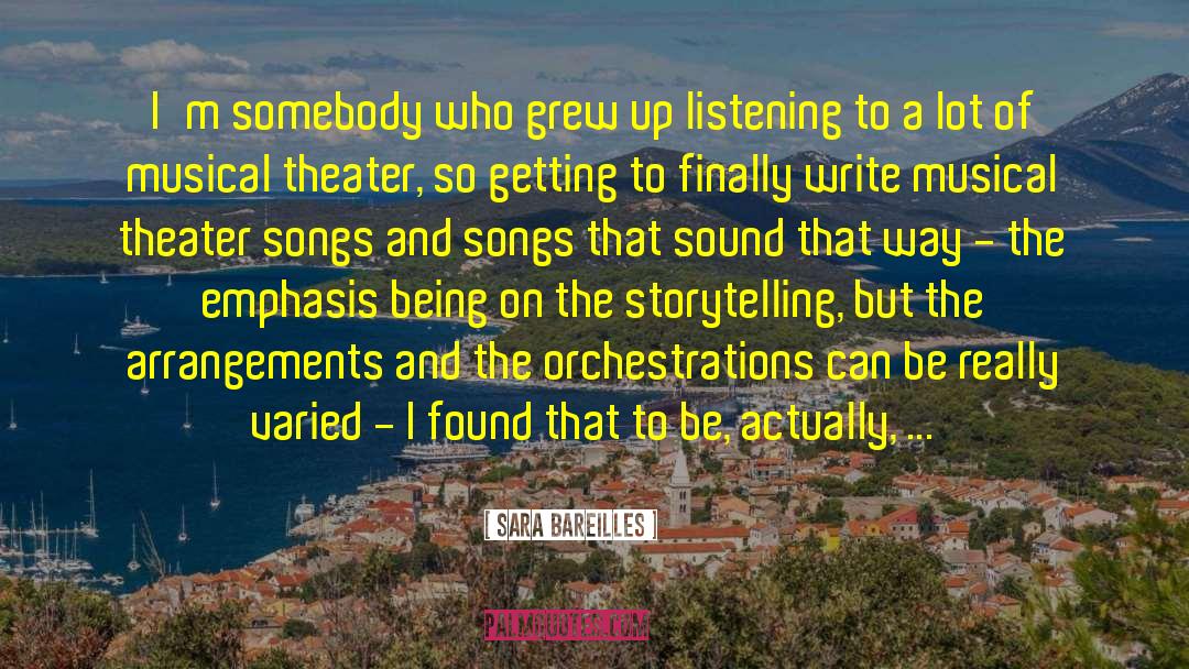 Orchestrations In Biztalk quotes by Sara Bareilles
