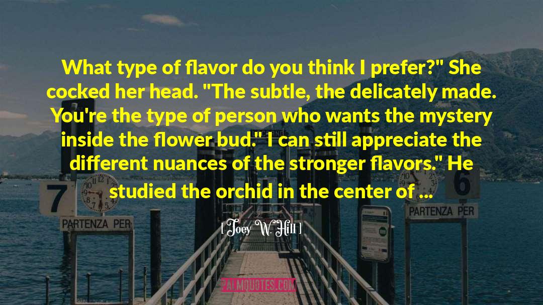 Orchid quotes by Joey W. Hill