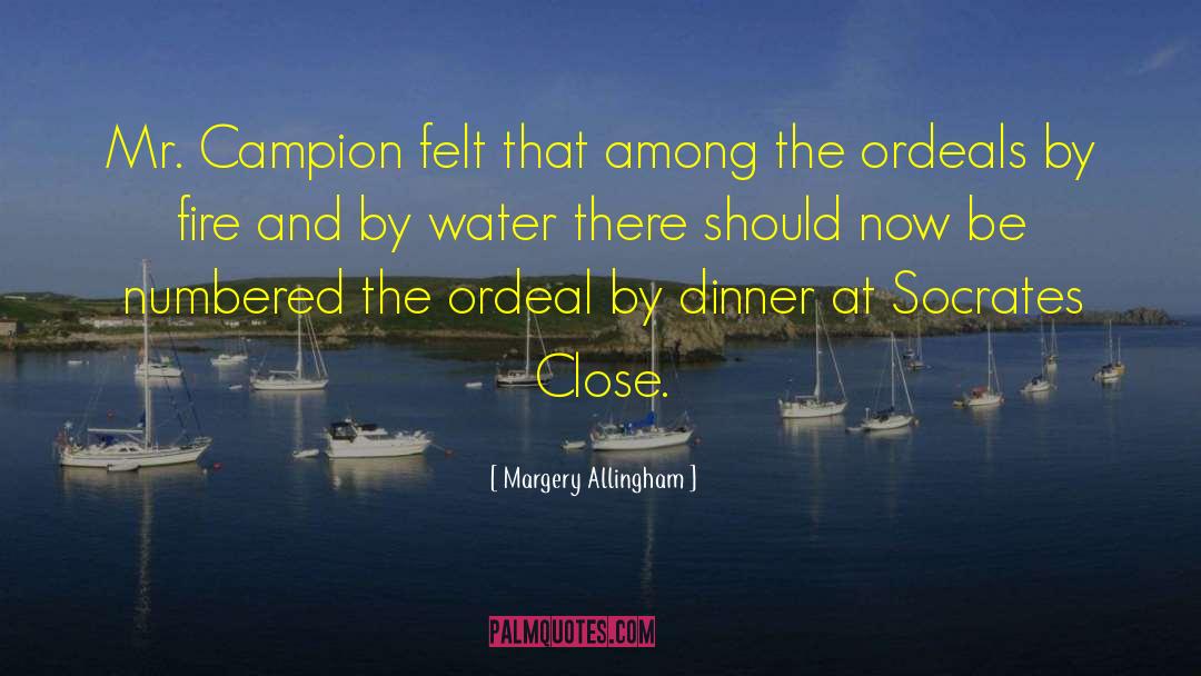 Ordeals quotes by Margery Allingham