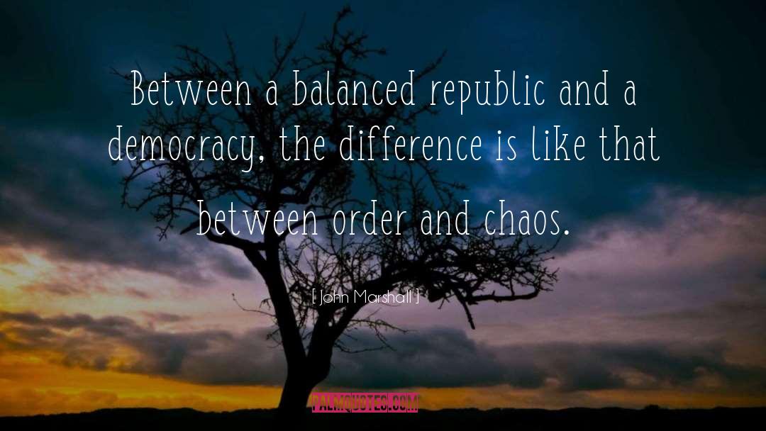 Order And Chaos quotes by John Marshall