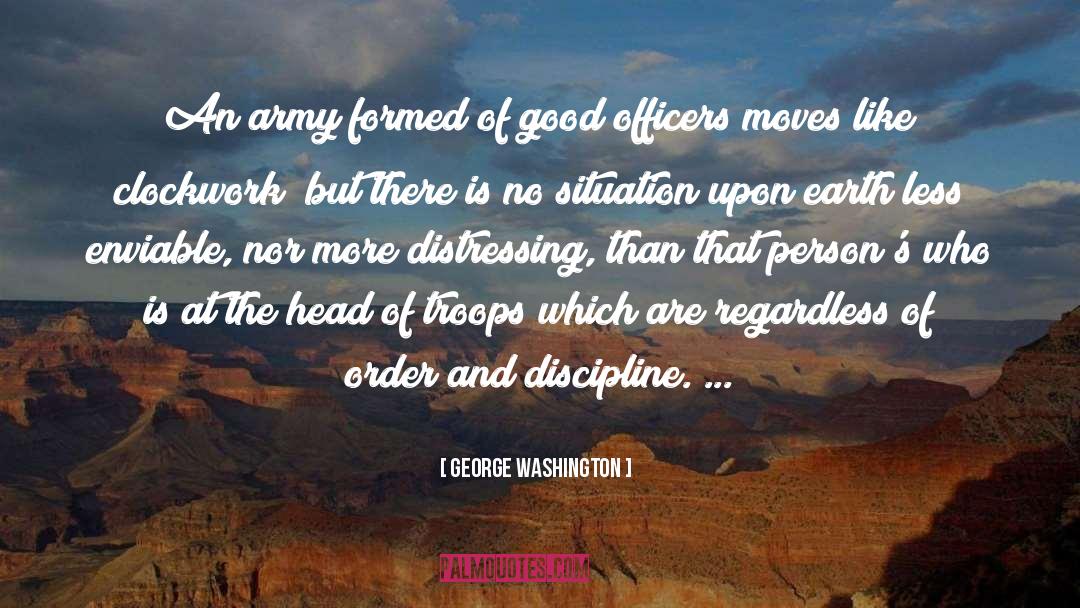 Order And Discipline quotes by George Washington