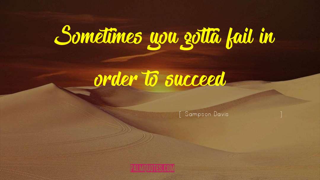 Order To Succeed quotes by Sampson Davis