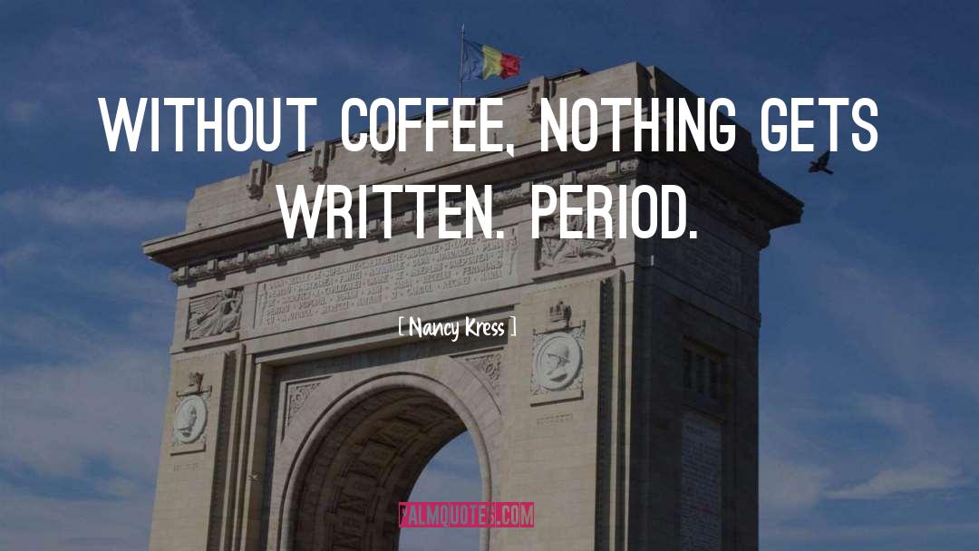 Ordering Coffee quotes by Nancy Kress