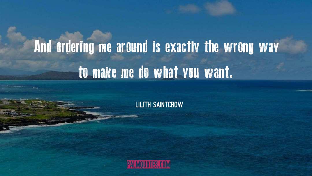 Ordering quotes by Lilith Saintcrow