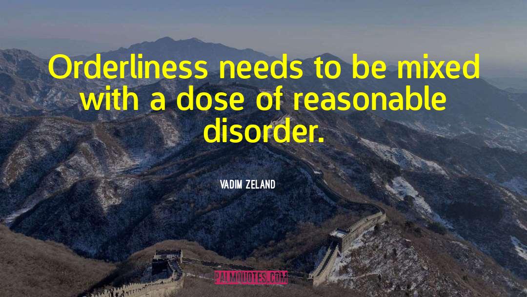 Orderliness quotes by Vadim Zeland