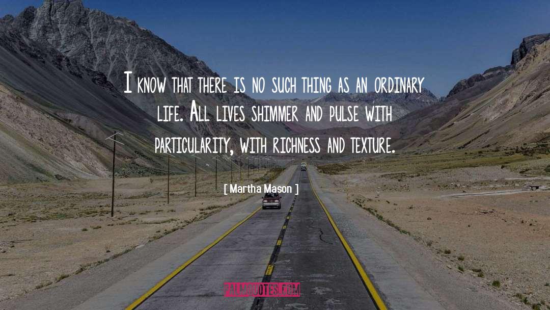 Ordinary And Extraordinary quotes by Martha Mason