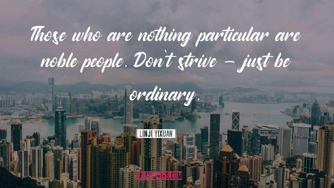 Ordinary Courage quotes by Linji Yixuan