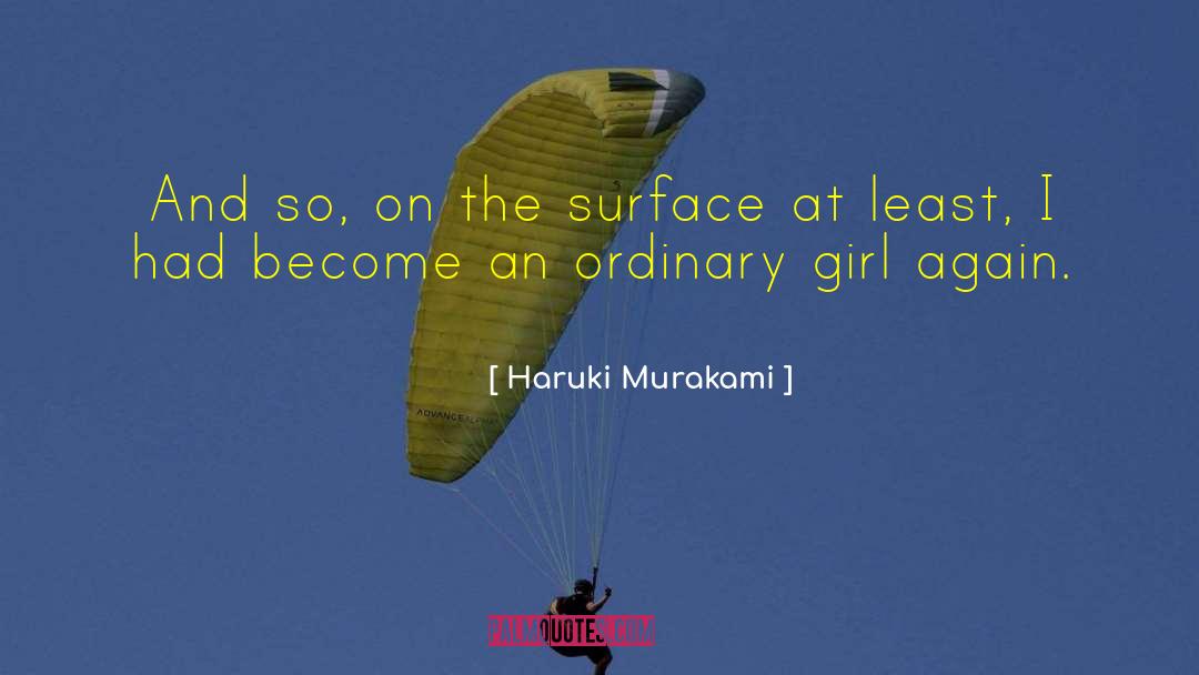 Ordinary Girl quotes by Haruki Murakami