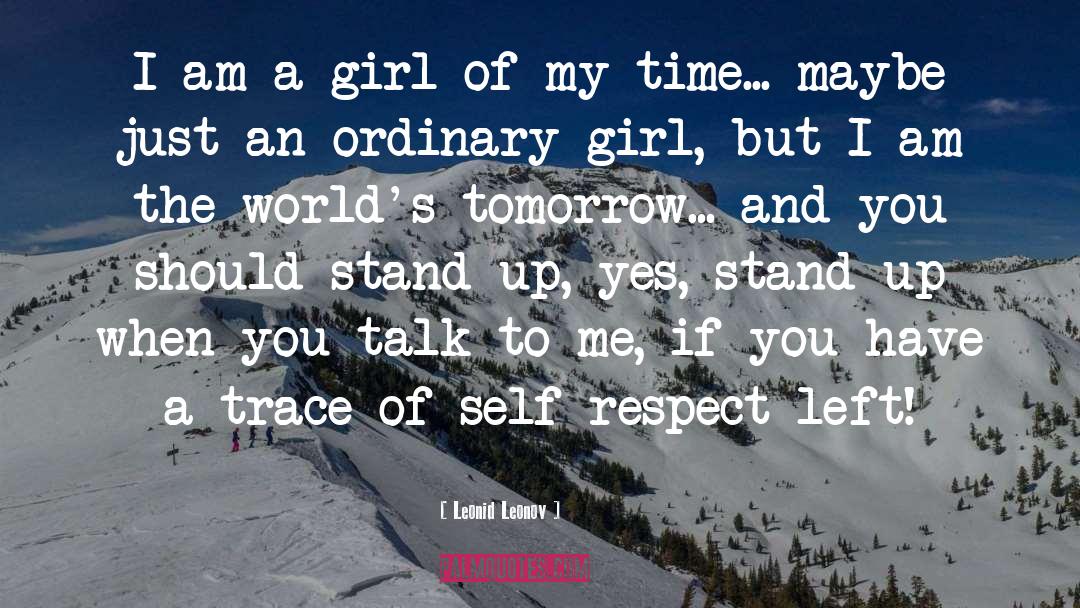 Ordinary Girl quotes by Leonid Leonov