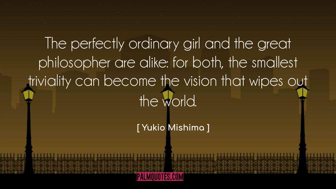 Ordinary Girl quotes by Yukio Mishima