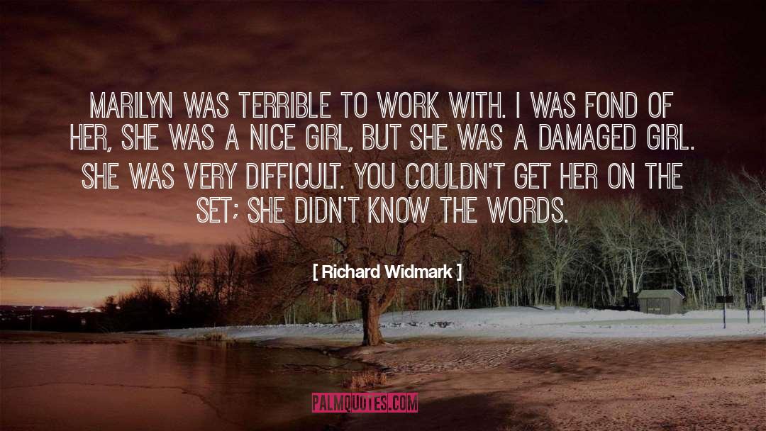 Ordinary Girl quotes by Richard Widmark