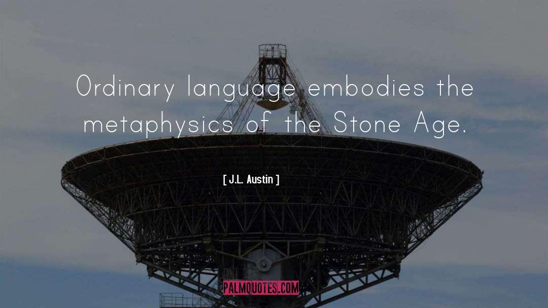 Ordinary Language quotes by J.L. Austin