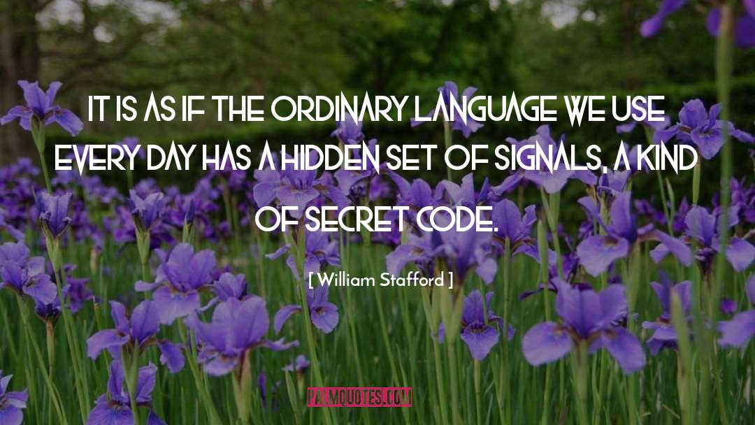 Ordinary Language quotes by William Stafford