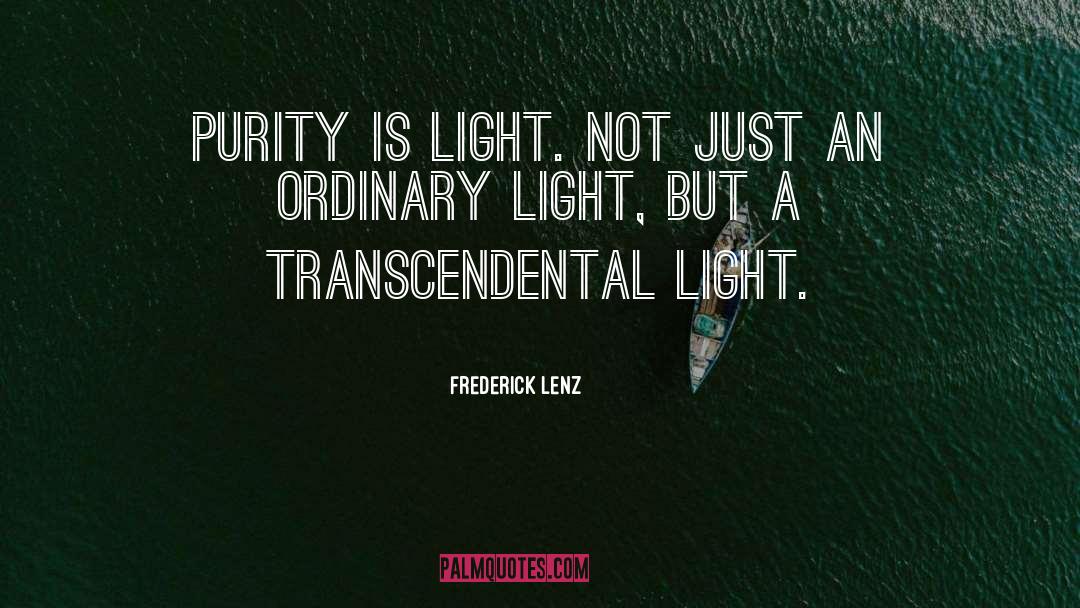 Ordinary Light quotes by Frederick Lenz