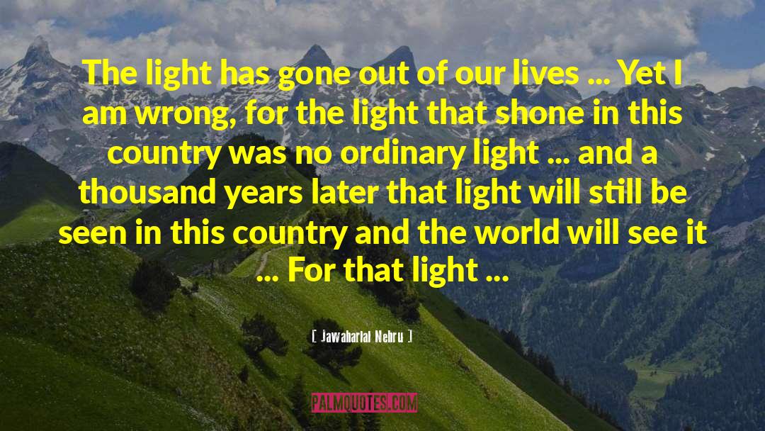 Ordinary Light quotes by Jawaharlal Nehru