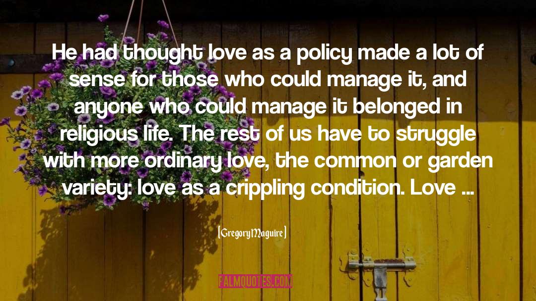 Ordinary Love quotes by Gregory Maguire
