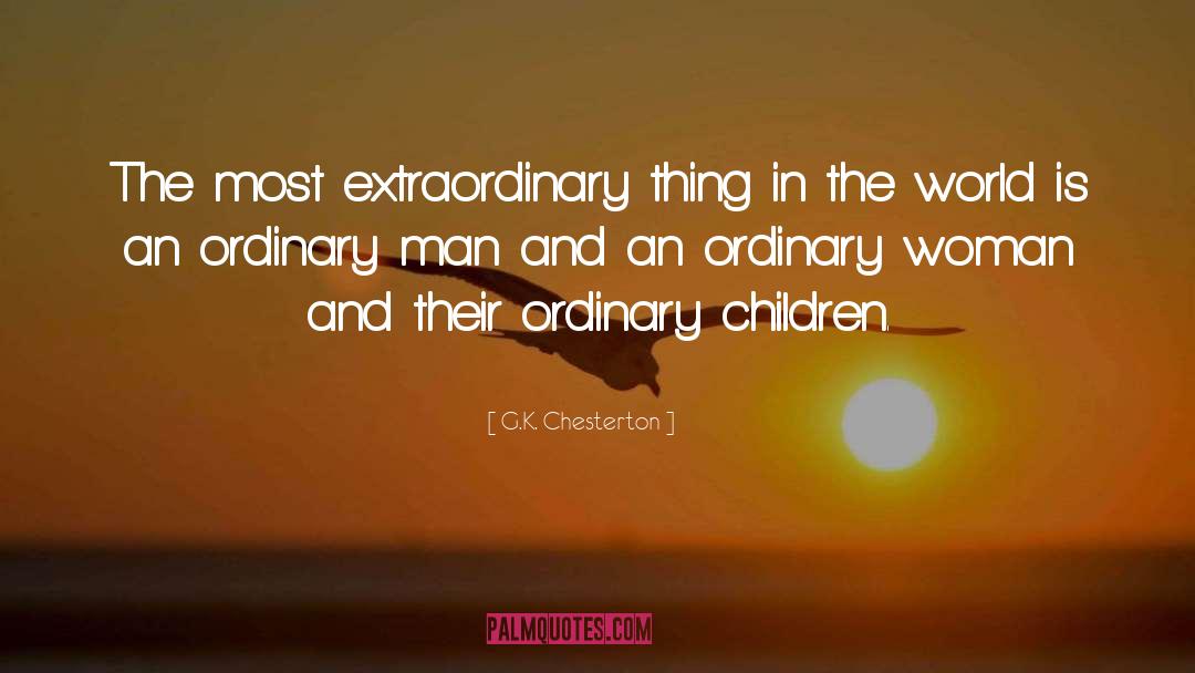 Ordinary Man quotes by G.K. Chesterton