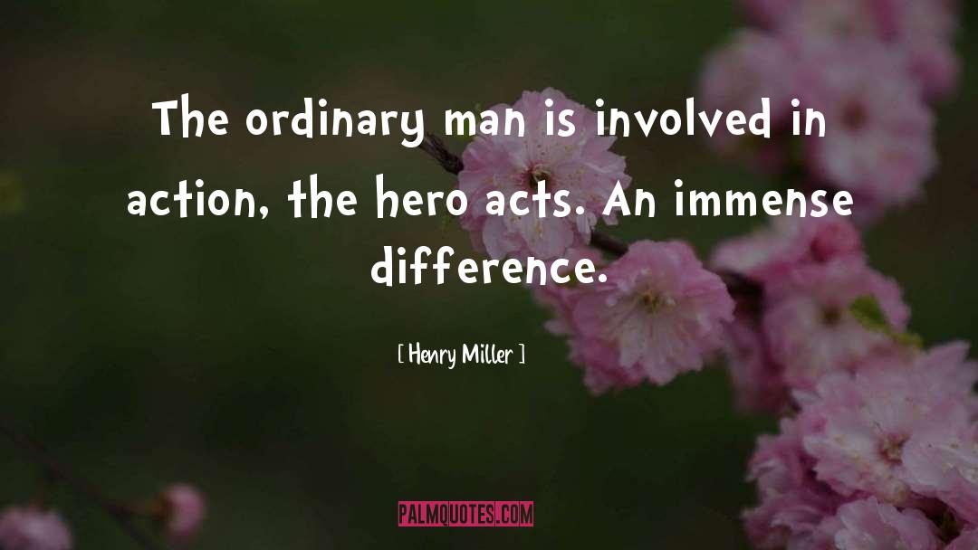 Ordinary Man quotes by Henry Miller