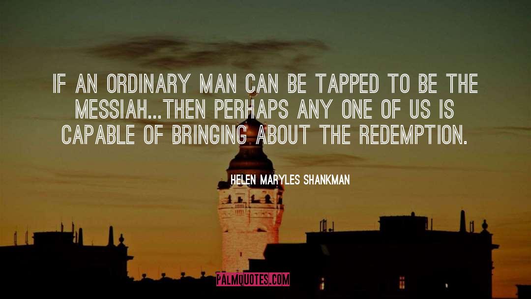 Ordinary Man quotes by Helen Maryles Shankman