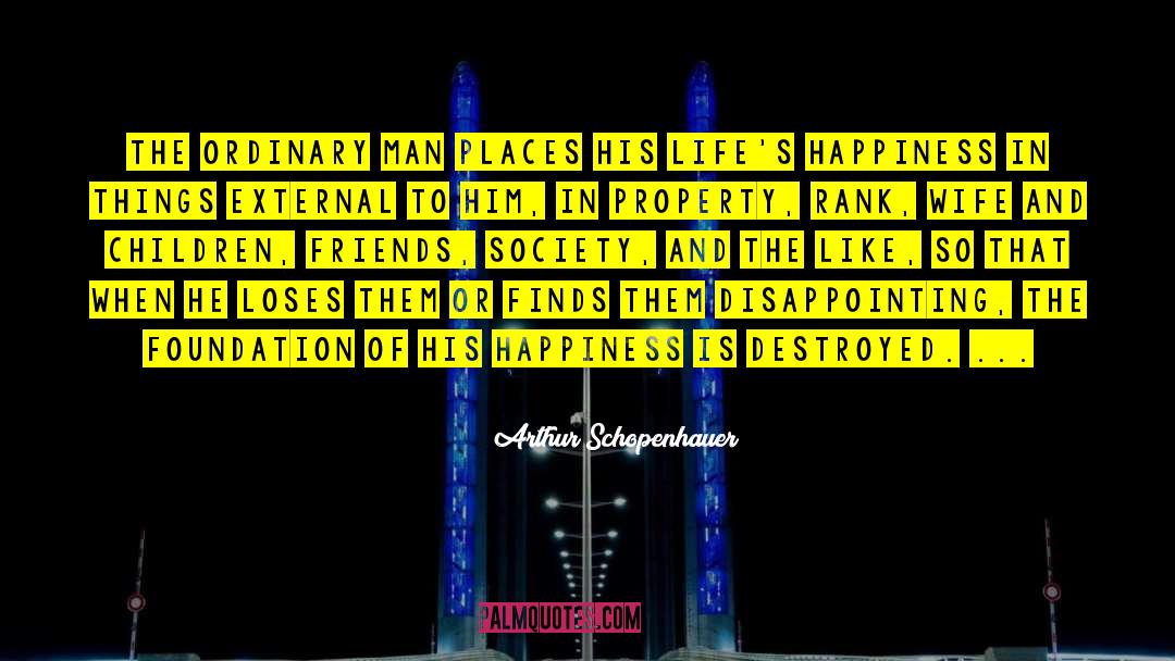 Ordinary Man quotes by Arthur Schopenhauer