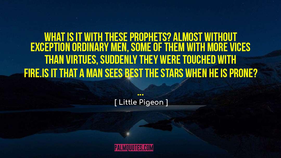 Ordinary Men quotes by Little Pigeon