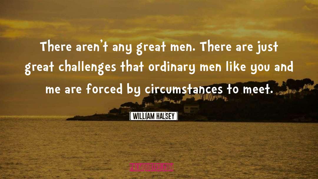 Ordinary Men quotes by William Halsey