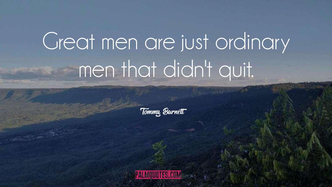Ordinary Men quotes by Tommy Barnett