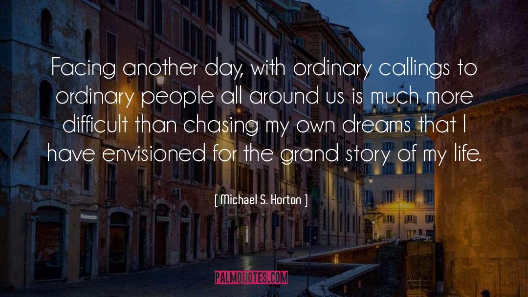 Ordinary People quotes by Michael S. Horton