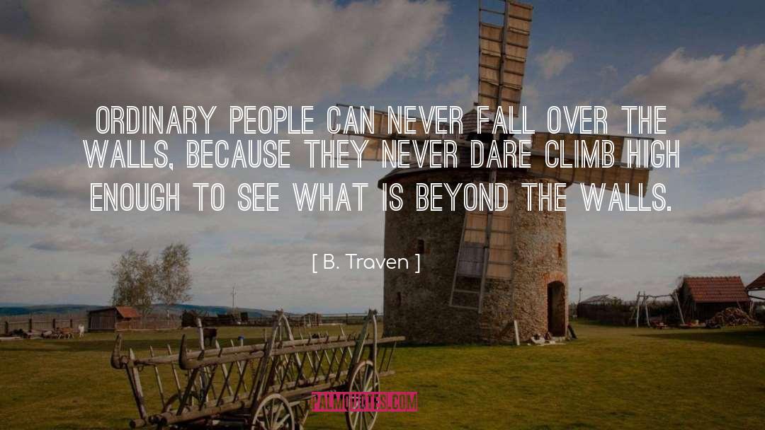 Ordinary People quotes by B. Traven