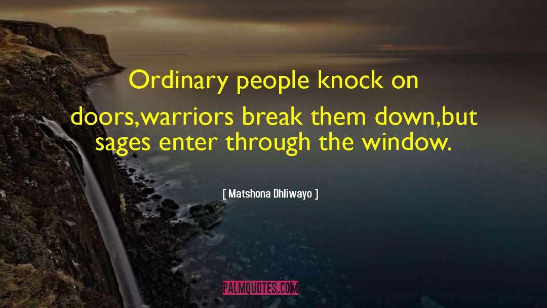 Ordinary People quotes by Matshona Dhliwayo