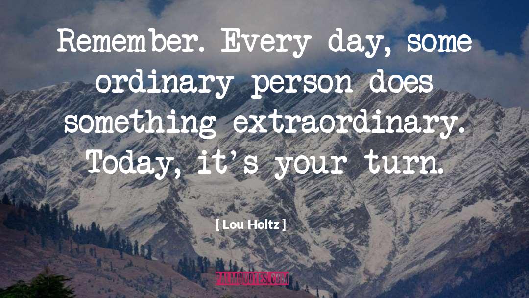 Ordinary Person quotes by Lou Holtz