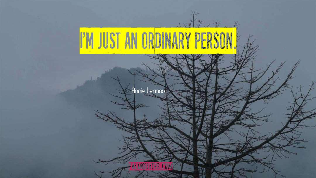Ordinary Person quotes by Annie Lennox