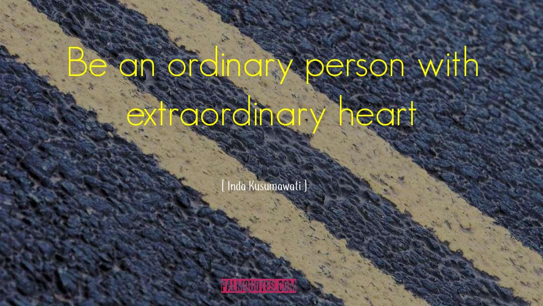 Ordinary Person quotes by Inda Kusumawati